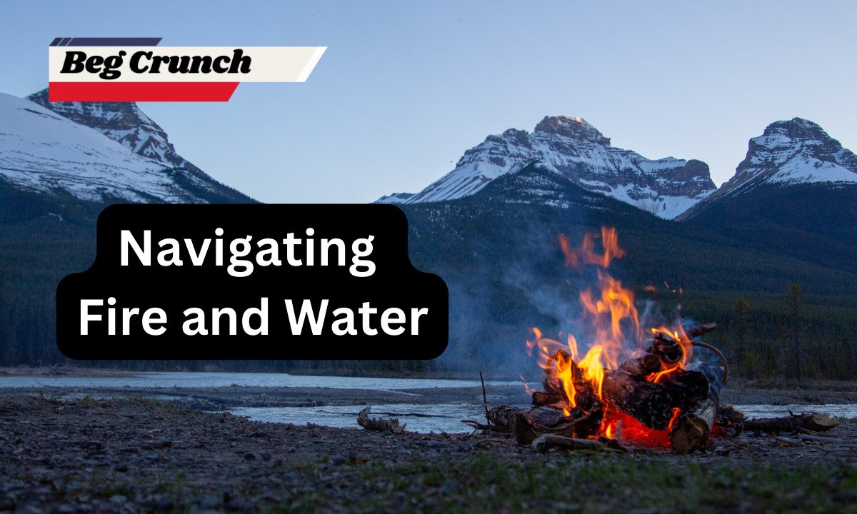 Navigating Fire and Water