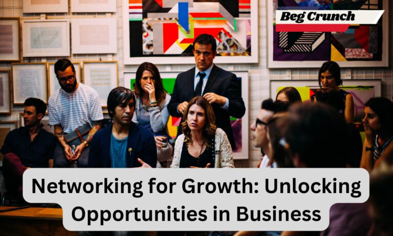 Networking for Growth: Unlocking Opportunities in Business