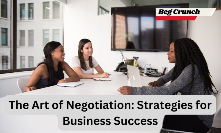 The Art of Negotiation: Strategies for Business Success